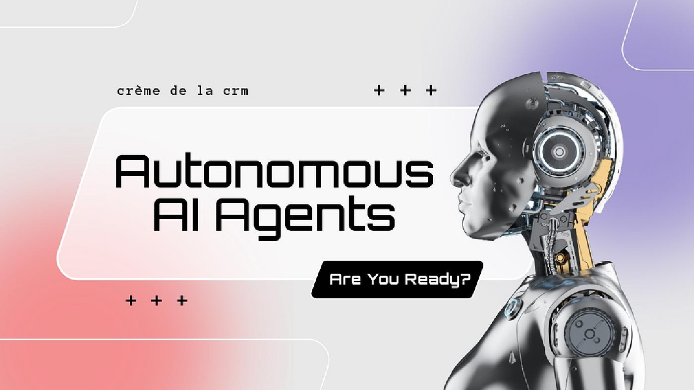 Are You Ready For Autonomous AI Agents?