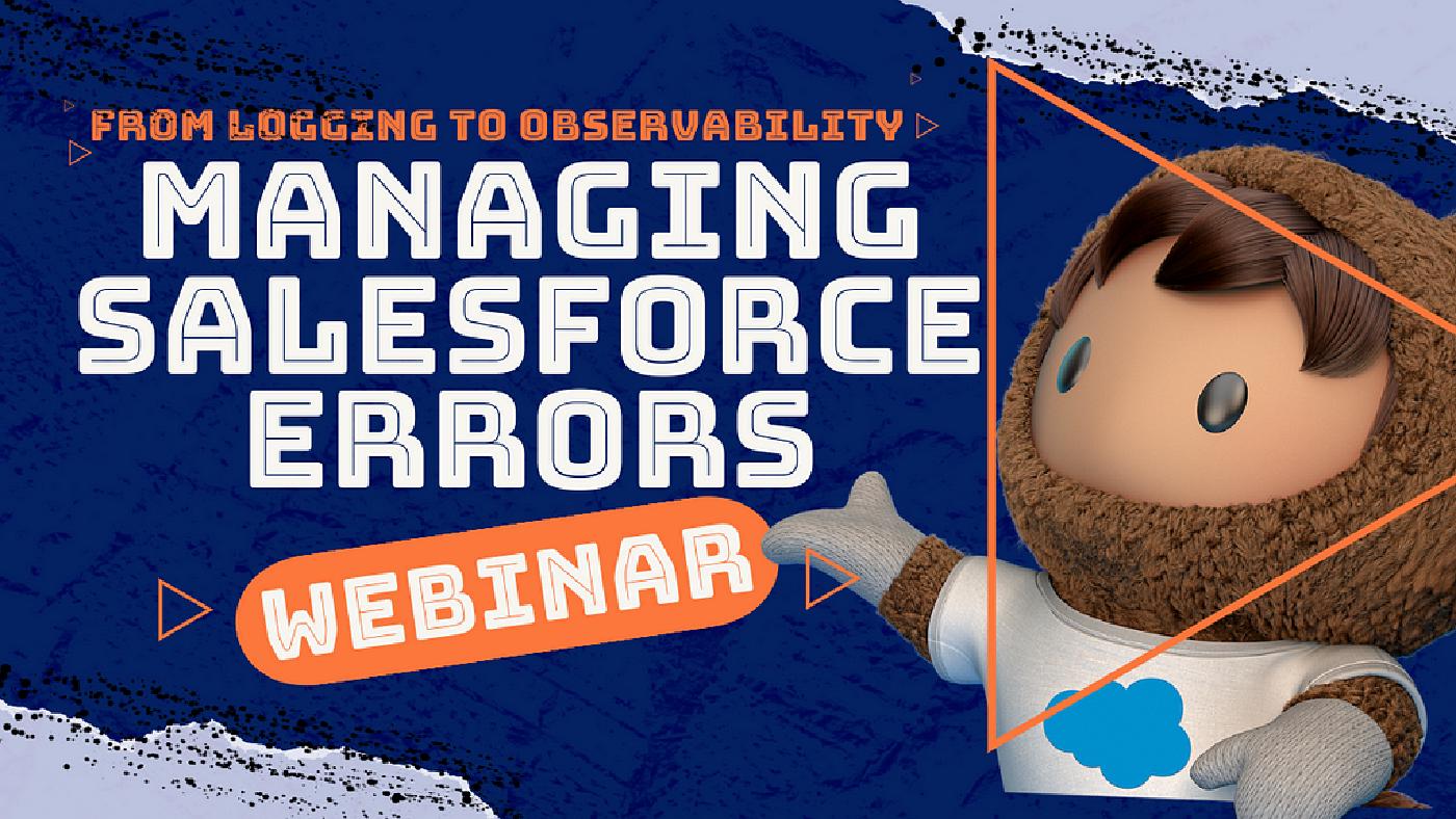 Tune In: Managing Salesforce Errors