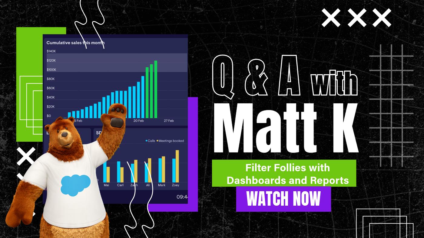 Q & A with Matt K! Filter Follies with Dashboards and Reports